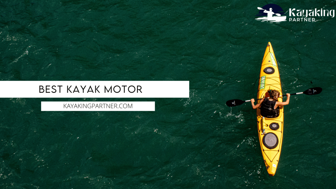 Best Kayak Motor guide